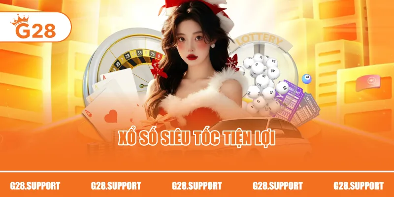 Xổ số siêu tốc tiện lợi